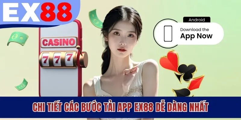 Chi tiết các bước tải app EX88 dễ dàng nhất