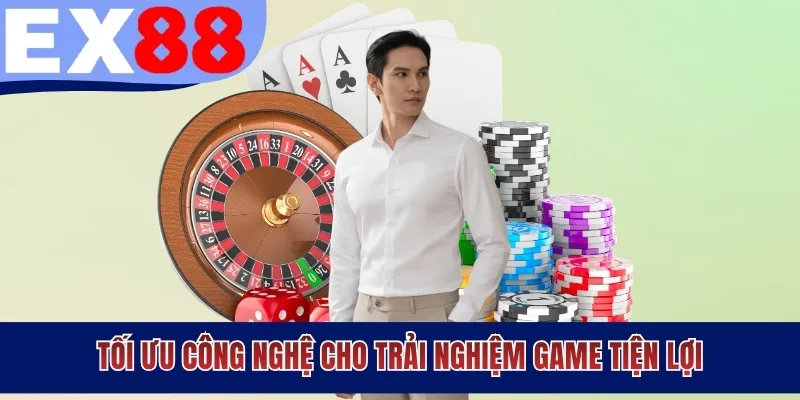 Tối ưu công nghệ cho trải nghiệm game tiện lợi